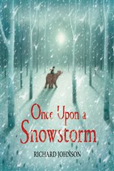 Book cover: Once Upon a Snowstorm, by Richard Johnson (preview)