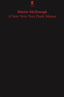 Book cover: A Very Very Very Dark Matter, by Martin McDonagh (preview)