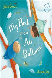Book cover: My Bed is an Air Balloon, by Julia Copus (preview)