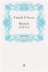 Book cover: Bunch of Five, by Frank Kitson K.C.B. C.B.E. M.C. (preview)