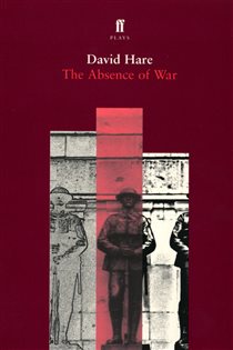Book cover: The Absence of War, by David Hare (preview)