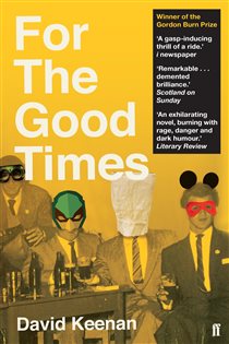 Book cover: For The Good Times, by David Keenan (preview)