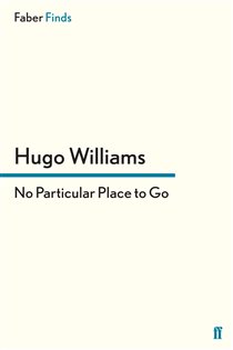 Book cover: No Particular Place to Go, by Hugo Williams (preview)