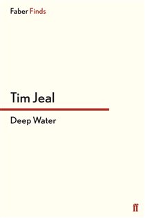 Book cover: Deep Water, by Tim Jeal (preview)