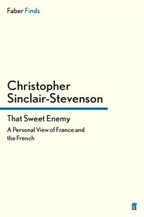 Book cover: That Sweet Enemy, by Christopher Sinclair-Stevenson (preview)