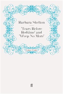 Book cover: 'Tears Before Bedtime' and 'Weep No More', by Barbara Skelton (preview)