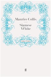 Book cover: Siamese White, by Maurice Collis (preview)