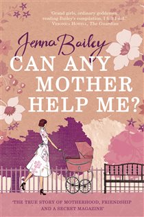 Book cover: Can Any Mother Help Me?, by Jenna Bailey (preview)