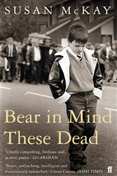 Book cover: Bear in Mind These Dead, by Susan McKay (preview)