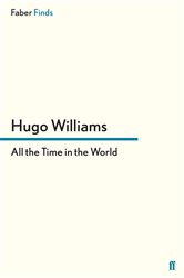 Book cover: All the Time in the World, by Hugo Williams (preview)