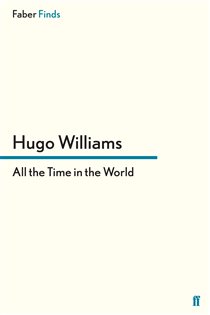 Book cover: All the Time in the World, by Hugo Williams (preview)
