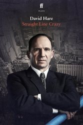 Book cover: Straight Line Crazy, by David Hare (preview)