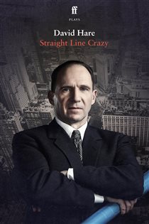 Book cover: Straight Line Crazy, by David Hare (preview)