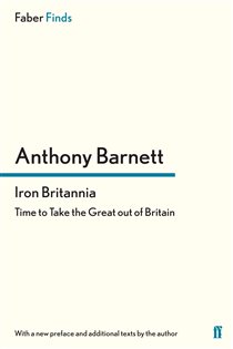 Book cover: Iron Britannia, by Anthony Barnett (preview)