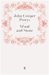 Book cover: Wood and Stone, by John Cowper Powys (preview)