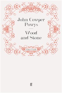 Book cover: Wood and Stone, by John Cowper Powys (preview)