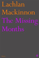Book cover: The Missing Months, by Lachlan Mackinnon (preview)
