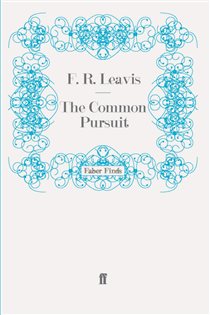 Book cover: The Common Pursuit, by F. R. Leavis (preview)