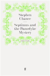 Book cover: Septimus and the Danedyke Mystery (Book 1 of A Reverend Septimus Treloar Mystery) by Stephen Chance (preview)