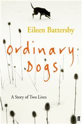 Book cover: Ordinary Dogs, by Eileen Battersby (preview)
