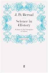 Book cover: Science in History (Book 1 of Science in History) by J. D. Bernal (preview)