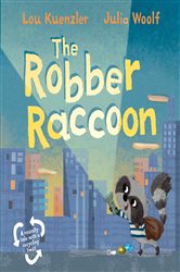 Book cover: The Robber Raccoon, by Lou Kuenzler (preview)
