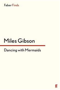 Book cover: Dancing with Mermaids, by Miles Gibson (preview)