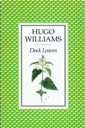 Book cover: Dock Leaves, by Hugo Williams (preview)
