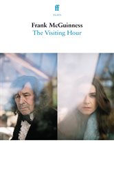 Book cover: The Visiting Hour, by Frank McGuinness (preview)