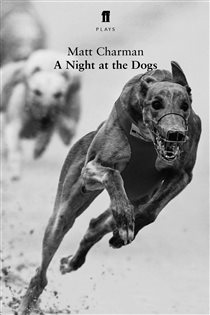 Book cover: A Night at the Dogs, by Matt Charman (preview)