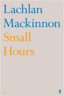 Book cover: Small Hours, by Lachlan Mackinnon (preview)