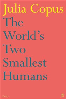 Book cover: The World's Two Smallest Humans, by Julia Copus (preview)
