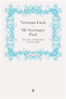 Book cover: Mr Secretary Peel, by Norman Gash (preview)