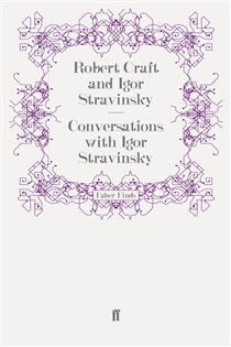 Book cover: Conversations with Igor Stravinsky, by Robert Craft (preview)