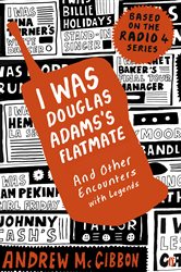 Book cover: I Was Douglas Adams's Flatmate, by Andrew McGibbon (preview)