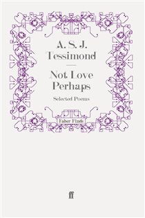 Book cover: Not Love Perhaps, by A. S. J. Tessimond (preview)