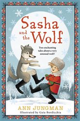 Book cover: Sasha and the Wolf (Book 2 of Sasha and the Wolf) by Ann Jungman (preview)