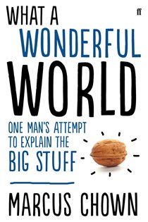 Book cover: What a Wonderful World, by Marcus Chown (preview)