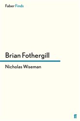 Book cover: Nicholas Wiseman, by Brian Fothergill (preview)