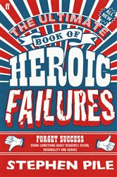 Book cover: The Ultimate Book of Heroic Failures, by Stephen Pile (preview)
