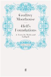 Book cover: Hell's Foundations, by Geoffrey Moorhouse (preview)