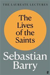 Book cover: The Lives of the Saints, by Sebastian Barry (preview)