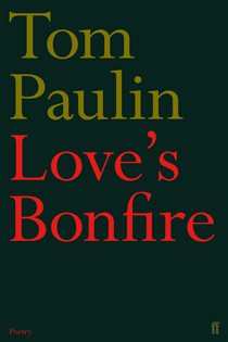 Book cover: Love's Bonfire, by Tom Paulin (preview)