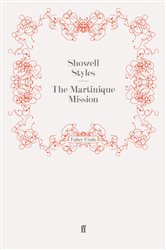 Book cover: The Martinique Mission (Book 10 of The Lieutenant Michael Fitton Adventures) by Showell Styles F.R.G.S. (preview)
