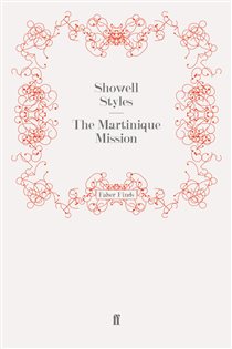 Book cover: The Martinique Mission (Book 10 of The Lieutenant Michael Fitton Adventures) by Showell Styles F.R.G.S. (preview)