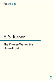 Book cover: The Phoney War on the Home Front, by E. S. Turner (preview)