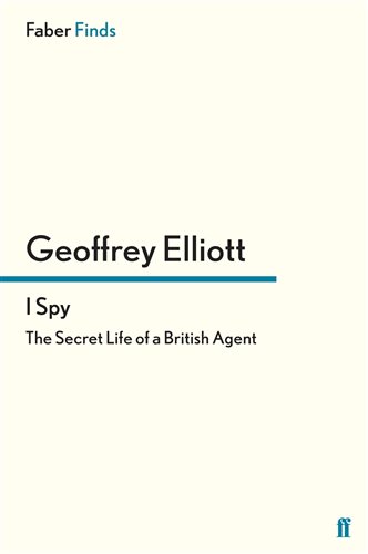 I Spy By Geoffrey Elliott (ebook)