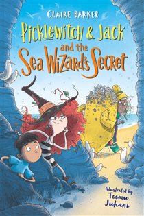 Book cover: Picklewitch & Jack and the Sea Wizard's Secret (Book 3 of Picklewitch and Jack) by Claire Barker (preview)