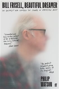 Book cover: Bill Frisell, Beautiful Dreamer, by Philip Watson (preview)