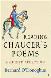 Book cover: Reading Chaucer's Poems, by Bernard O'Donoghue (preview)